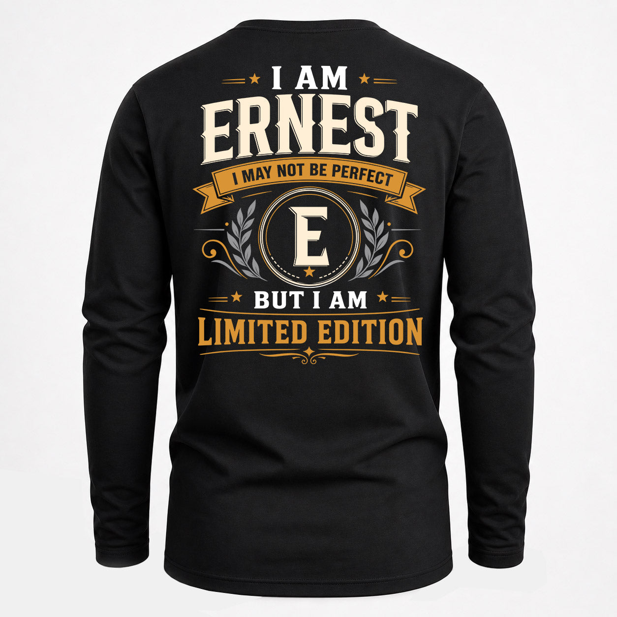 ERNEST  EDI-TT36 Personalized Funny Quote Apparel