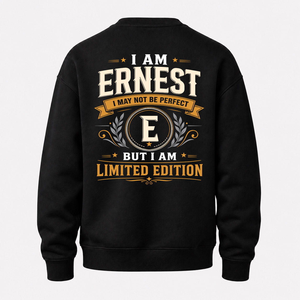 ERNEST  EDI-TT36 Personalized Funny Quote Apparel