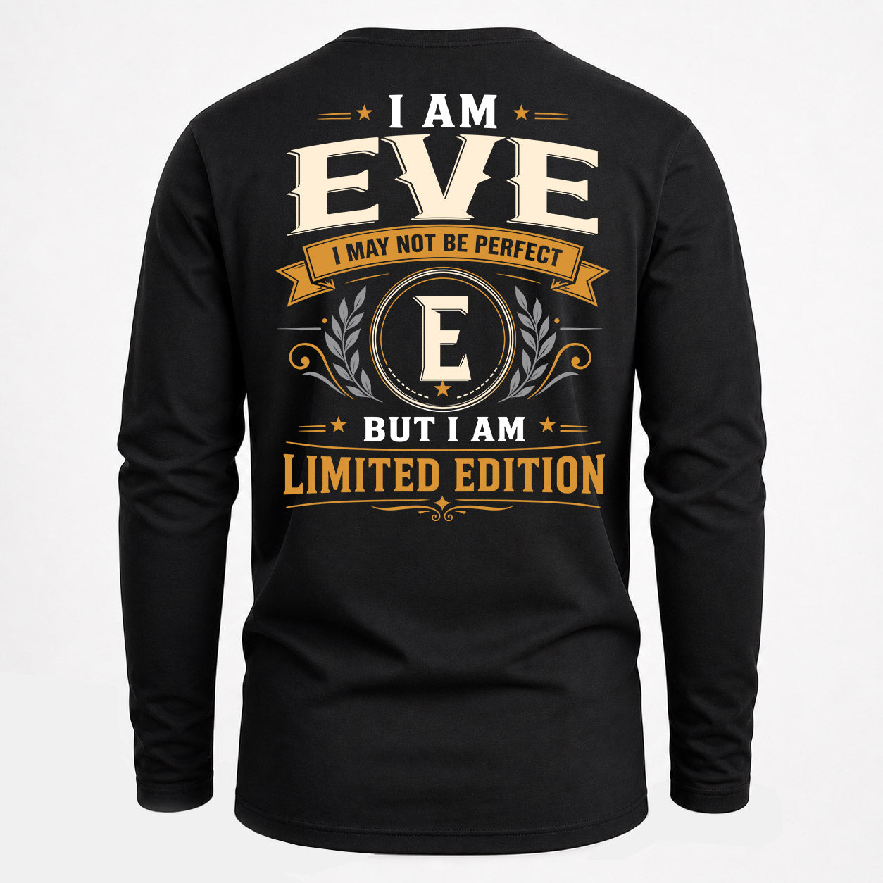 EVE  EDI-TT36 Personalized Funny Quote Apparel