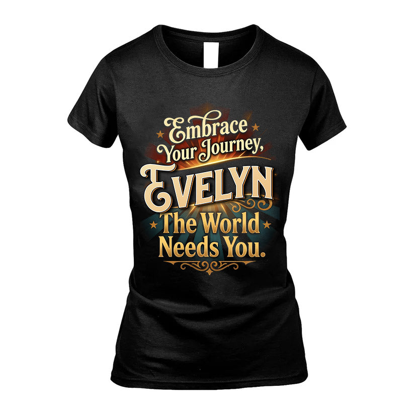 EVELYN L04-TT36 Personalized Funny Quote Apparel