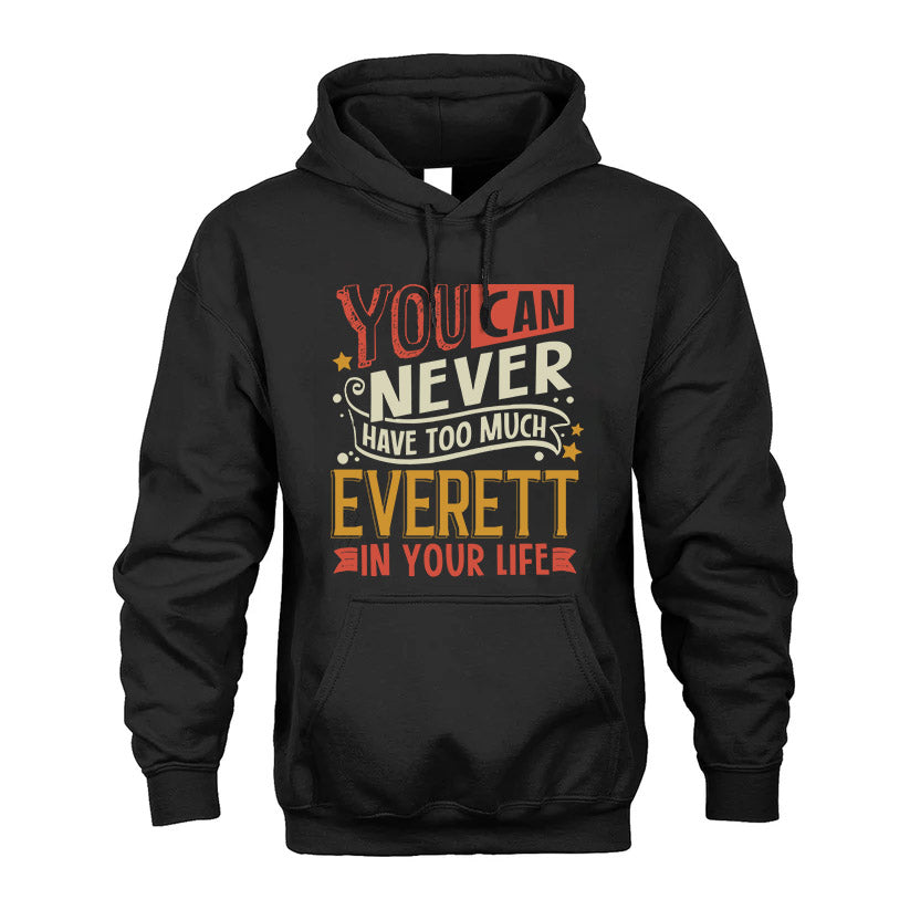 EVERETT  NO2-TT36 Personalized Funny Quote Apparel