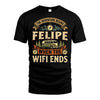 FELIPE L03-TT36 Personalized Funny Quote Apparel
