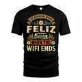 FELIZ L03-TT36 Personalized Funny Quote Apparel