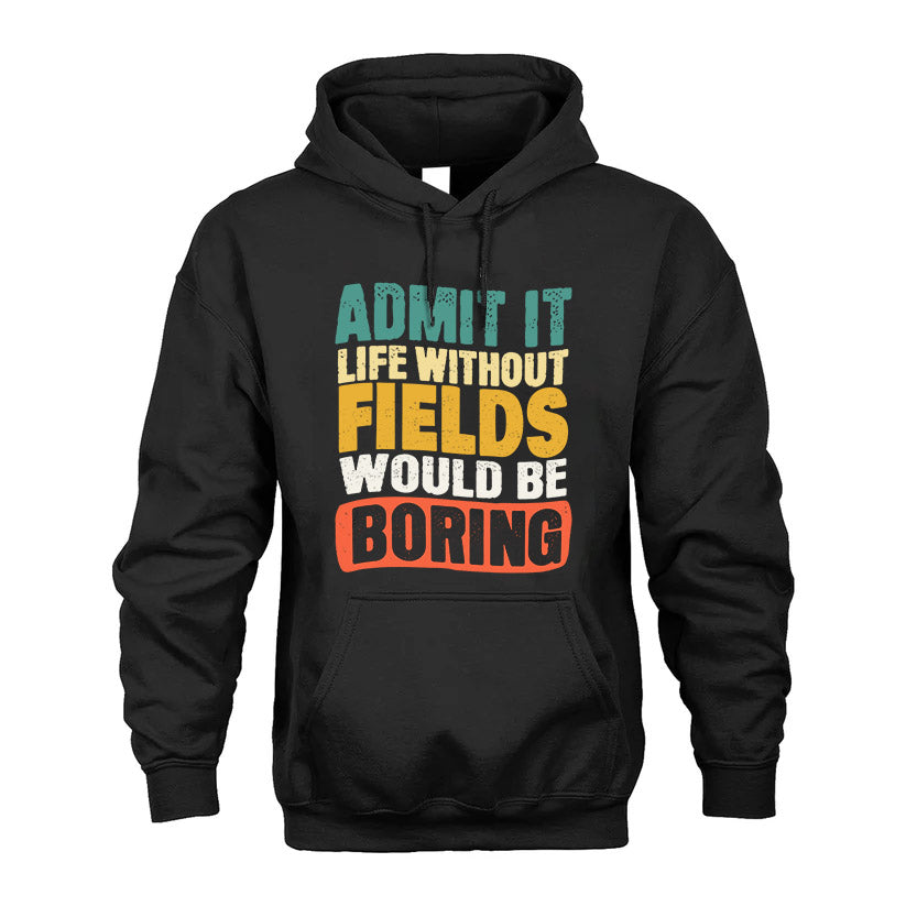 FIELDS  HH88-K2-106–Personalized Funny Quote Apparel “Life Without NAME Would Be Boring”