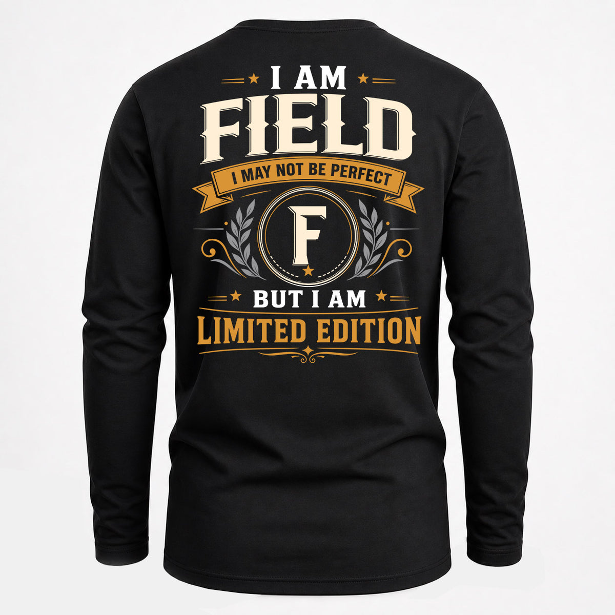 FIELD EDI-TT36 Personalized Funny Quote Apparel
