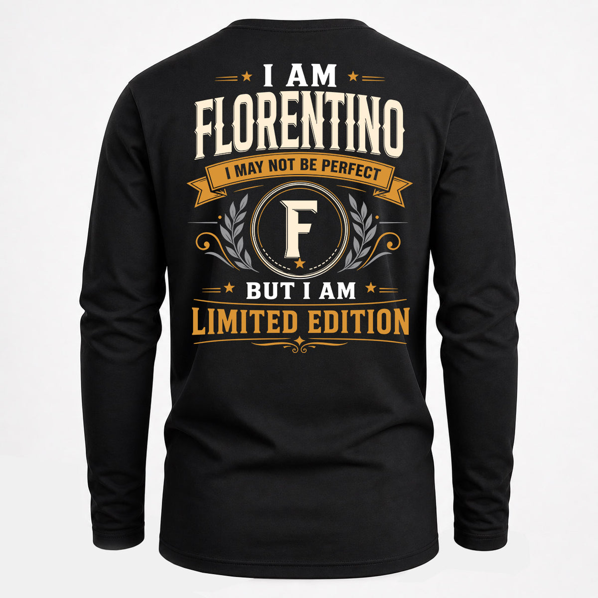 FLORENTINO EDI-TT36 Personalized Funny Quote Apparel