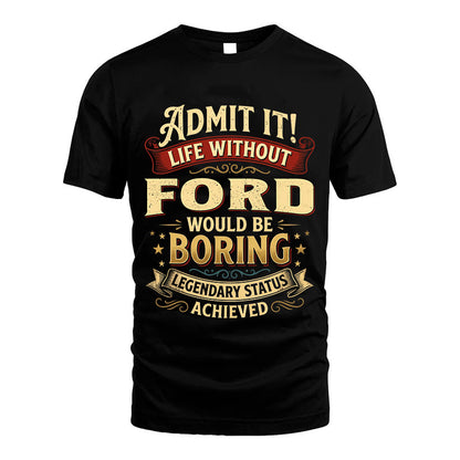 FORD L02-TT36 Personalized Funny Quote Apparel