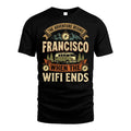 FRANCISCO L03-TT36 Personalized Funny Quote Apparel