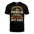 FRANKLIN L03-TT36 Personalized Funny Quote Apparel