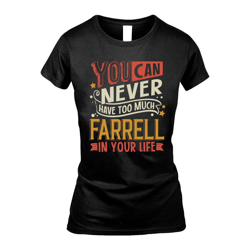 FARRELL  NO2-TT36 Personalized Funny Quote Apparel