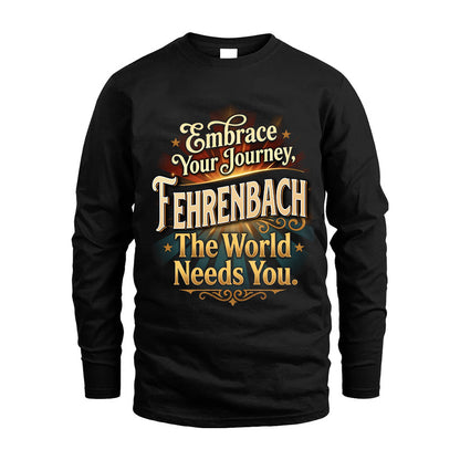 FEHRENBACH L04-TT36 Personalized Funny Quote Apparel