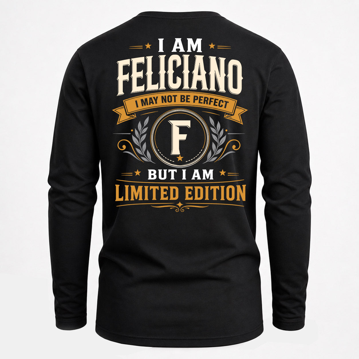 FELICIANO  EDI-TT36 Personalized Funny Quote Apparel