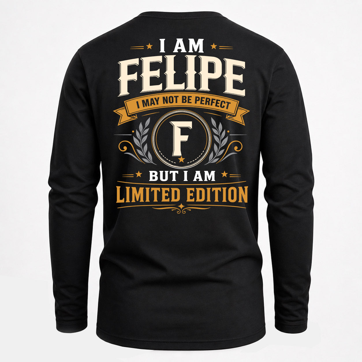 FELIPE  EDI-TT36 Personalized Funny Quote Apparel