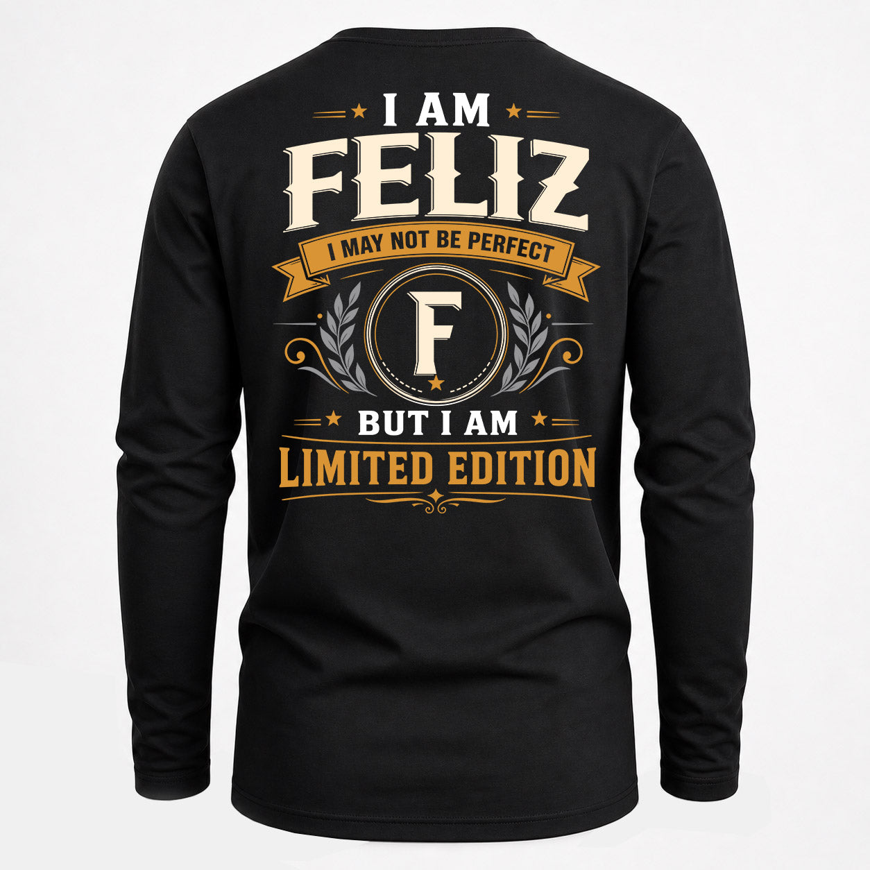 FELIZ  EDI-TT36 Personalized Funny Quote Apparel