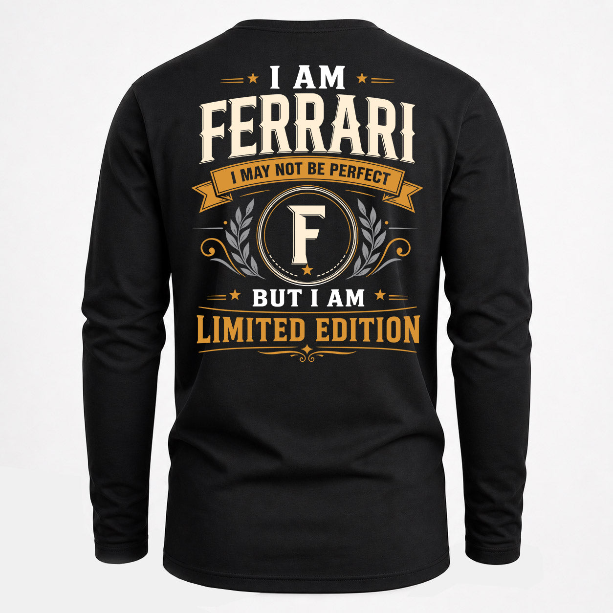 FERRARI  EDI-TT36 Personalized Funny Quote Apparel