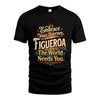 FIGUEROA L04-TT36 Personalized Funny Quote Apparel