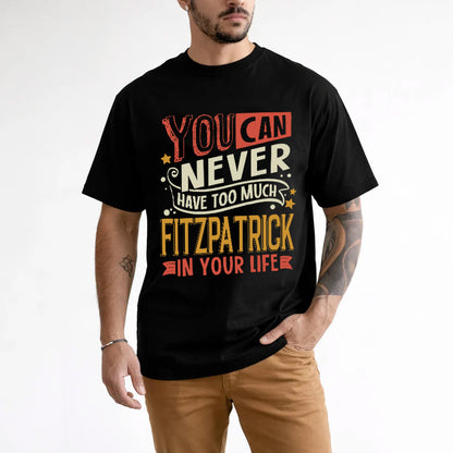 FITZPATRICK  NO2-TT36 Personalized Funny Quote Apparel
