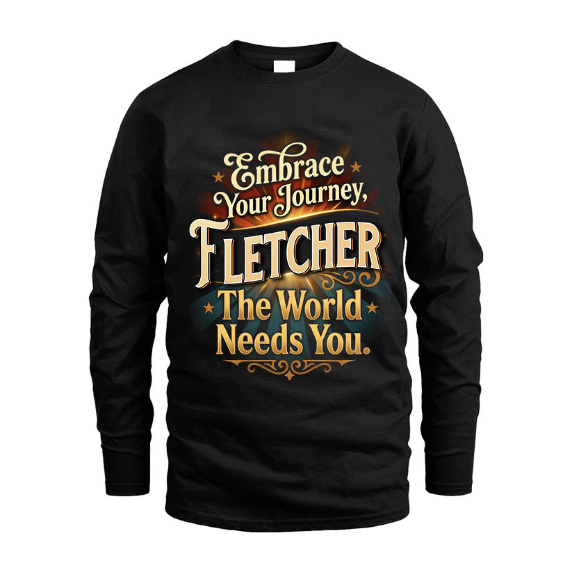 FLETCHER L04-TT36 Personalized Funny Quote Apparel