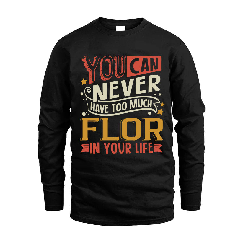FLOR  NO2-TT36 Personalized Funny Quote Apparel