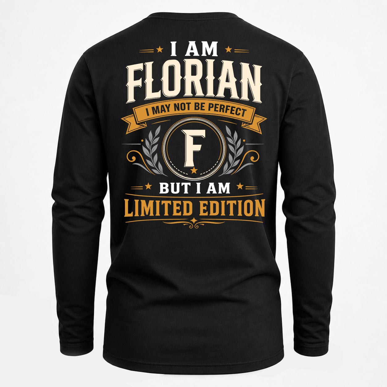 FLORIAN  EDI-TT36 Personalized Funny Quote Apparel