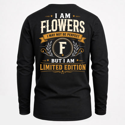 FLOWERS  EDI-TT36 Personalized Funny Quote Apparel