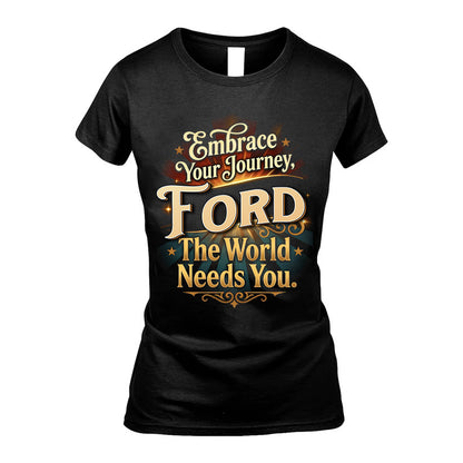 FORD L04-TT36 Personalized Funny Quote Apparel