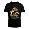 FOX L04-TT36 Personalized Funny Quote Apparel