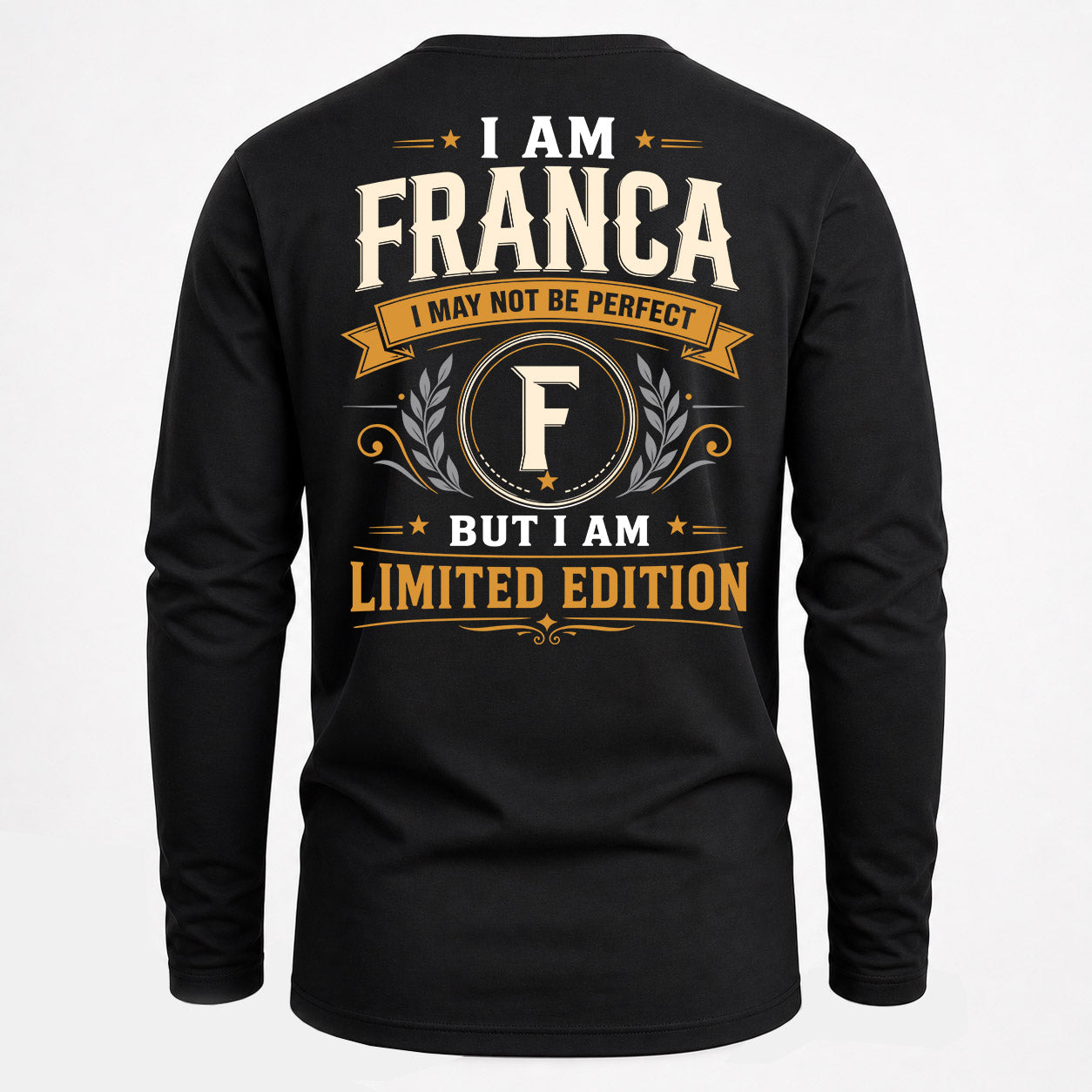 FRANCA  EDI-TT36 Personalized Funny Quote Apparel
