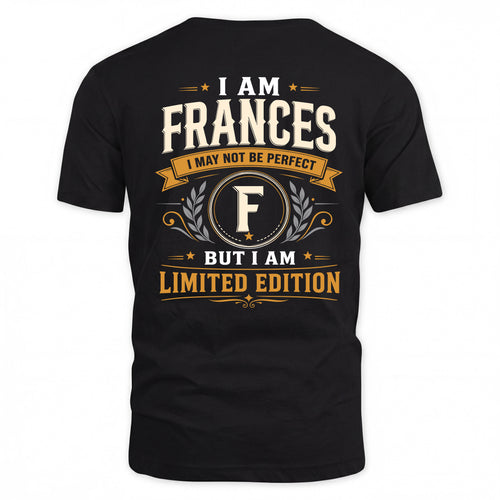 FRANCES  EDI-TT36 Personalized Funny Quote Apparel