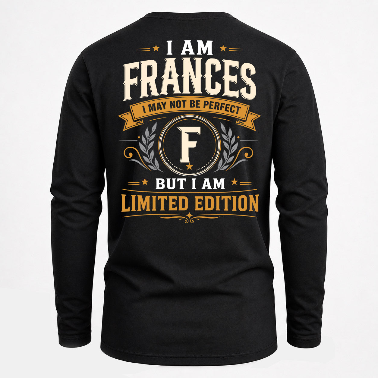 FRANCES  EDI-TT36 Personalized Funny Quote Apparel