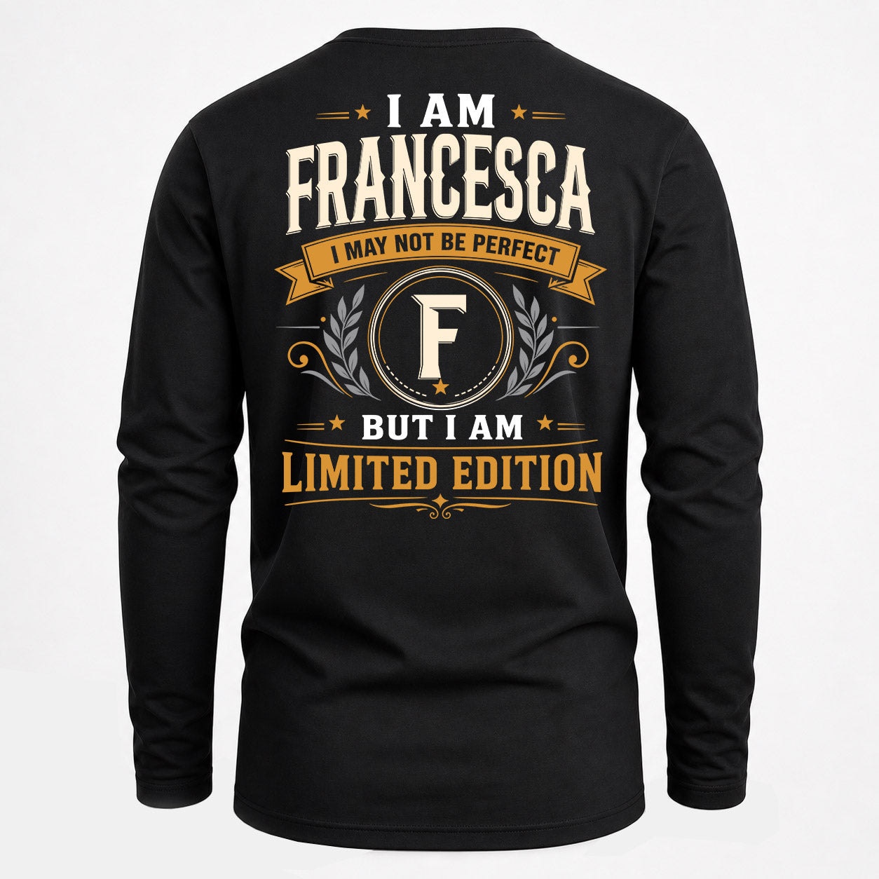 FRANCESCA  EDI-TT36 Personalized Funny Quote Apparel