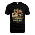 FRANCISCO L04-TT36 Personalized Funny Quote Apparel