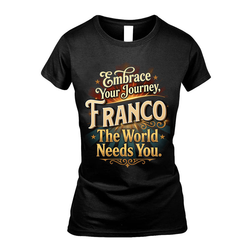 FRANCO L04-TT36 Personalized Funny Quote Apparel