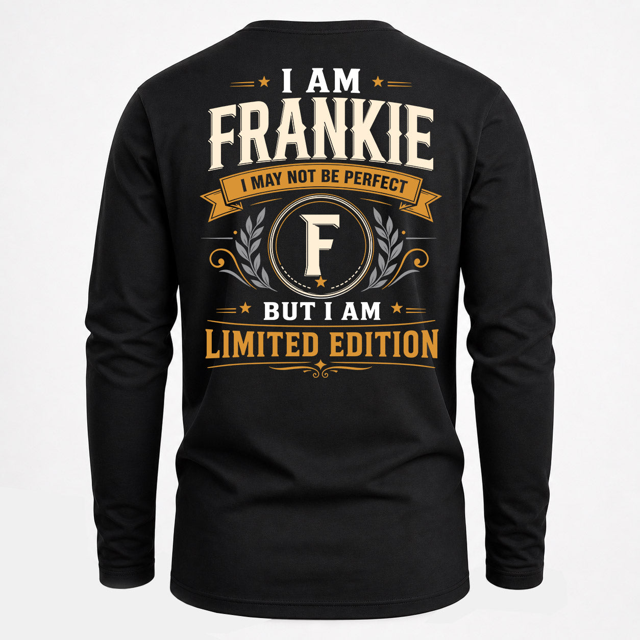FRANKIE  EDI-TT36 Personalized Funny Quote Apparel