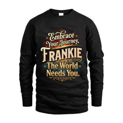 FRANKIE L04-TT36 Personalized Funny Quote Apparel