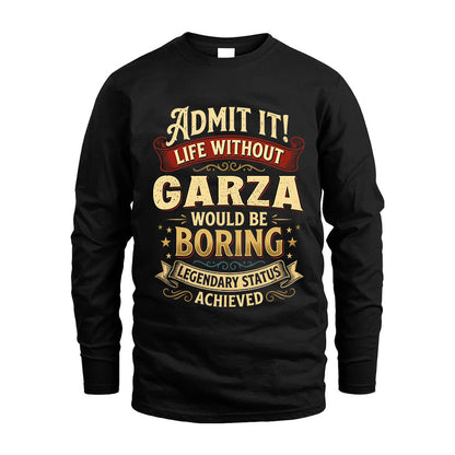 GARZA L02-TT36 Personalized Funny Quote Apparel