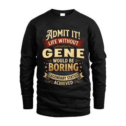 GENE L02-TT36 Personalized Funny Quote Apparel