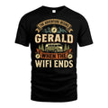 GERALD L03-TT36 Personalized Funny Quote Apparel