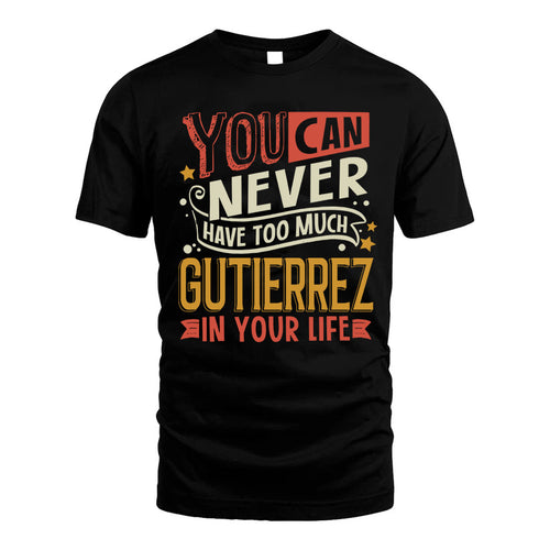 GUTIERREZ NO2-TT36 Personalized Funny Quote Apparel