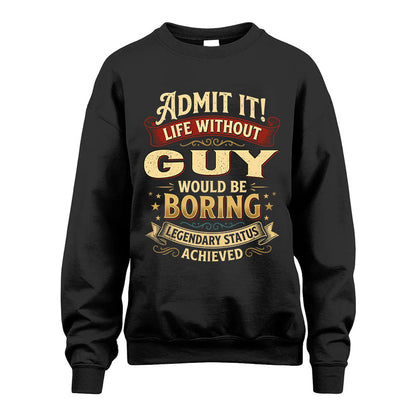 GUY L02-TT36 Personalized Funny Quote Apparel