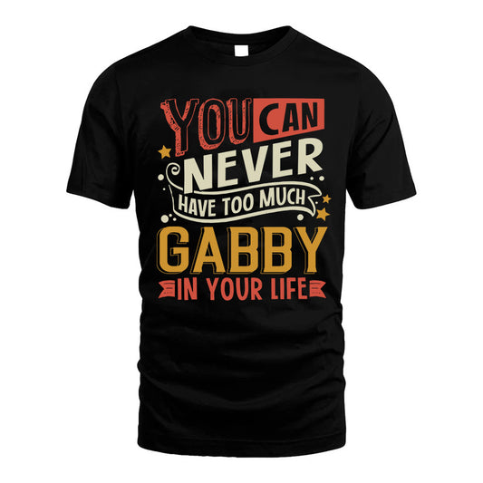 GABBY  NO2-TT36 Personalized Funny Quote Apparel