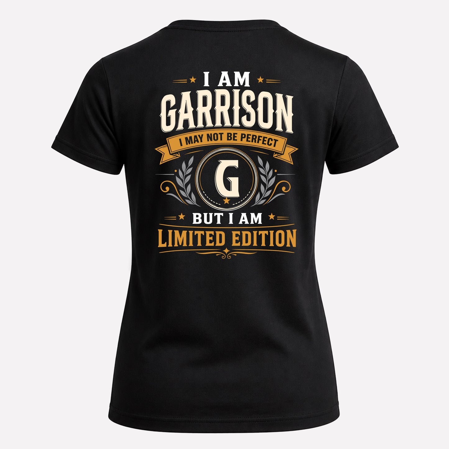 GARRISON  EDI-TT36 Personalized Funny Quote Apparel