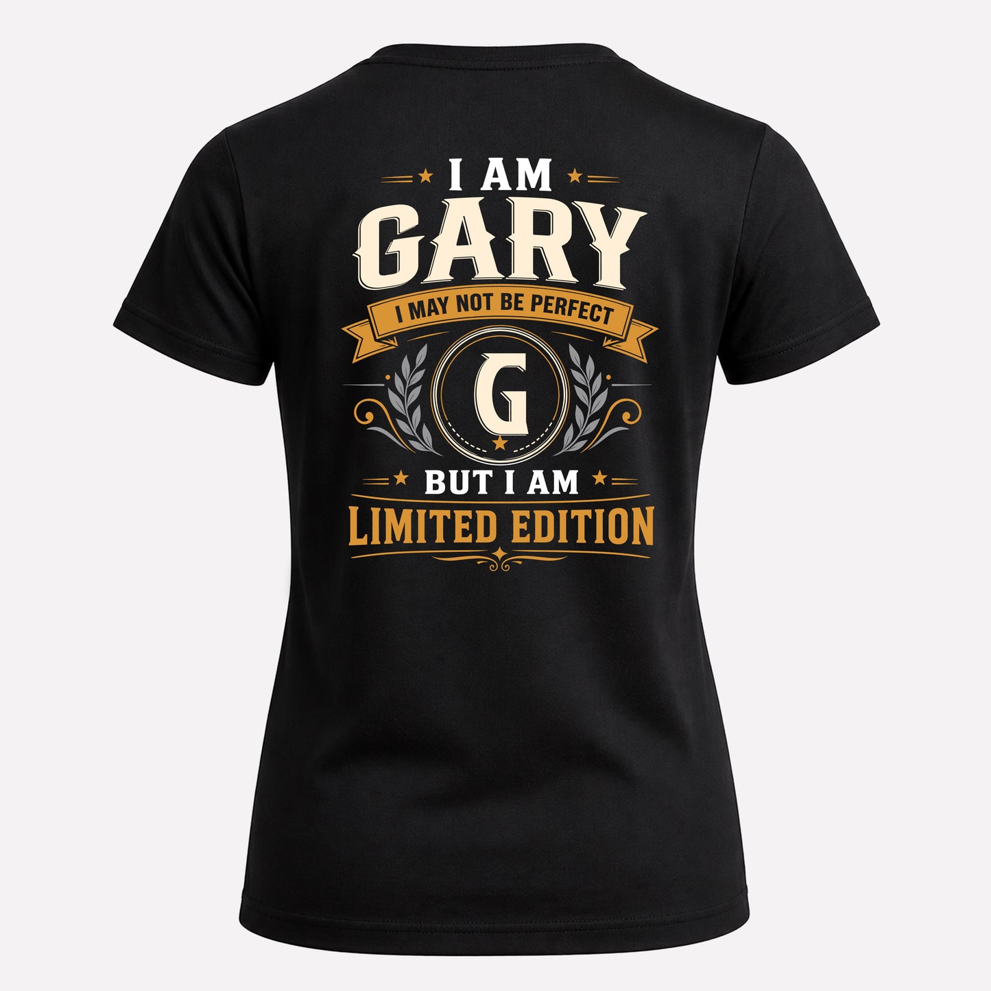GARY  EDI-TT36 Personalized Funny Quote Apparel