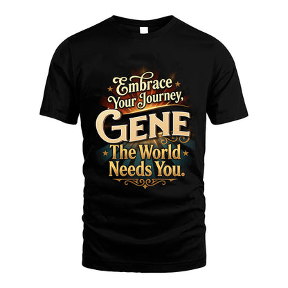 GENE L04-TT36 Personalized Funny Quote Apparel