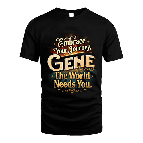 GENE L04-TT36 Personalized Funny Quote Apparel