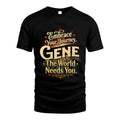 GENE L04-TT36 Personalized Funny Quote Apparel