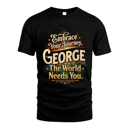 GEORGE L04-TT36 Personalized Funny Quote Apparel