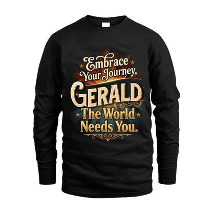 GERALD L04-TT36 Personalized Funny Quote Apparel
