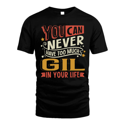 GIL  NO2-TT36 Personalized Funny Quote Apparel