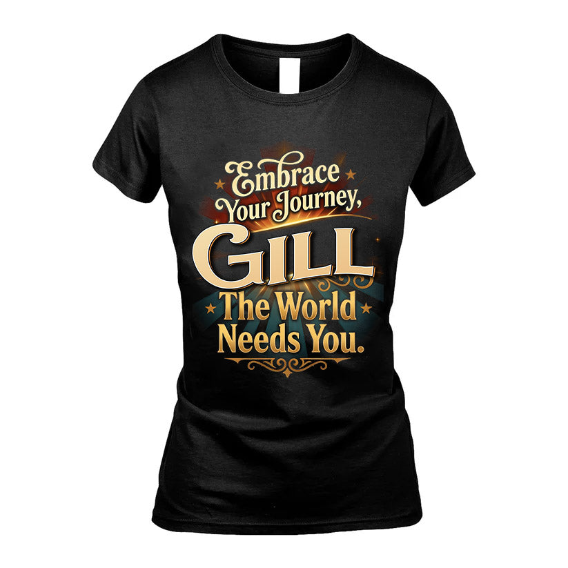 GILL L04-TT36 Personalized Funny Quote Apparel